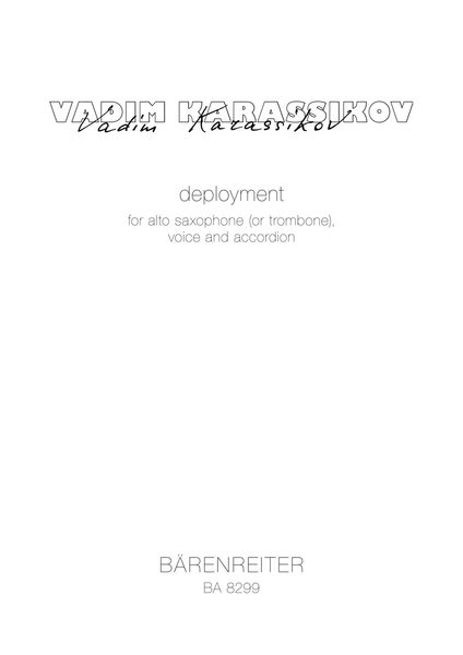 Deployment : For Alto Saxophone (Or Trombone), Voice And Accordion (1998-2002).