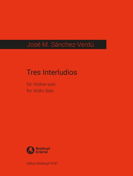 Tres Interludios : Für Violine Solo (2006).