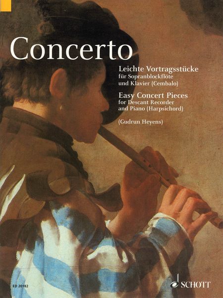Concerto : Easy Pieces For Descant Recorder and Piano / edited by Gudrun Heyens.