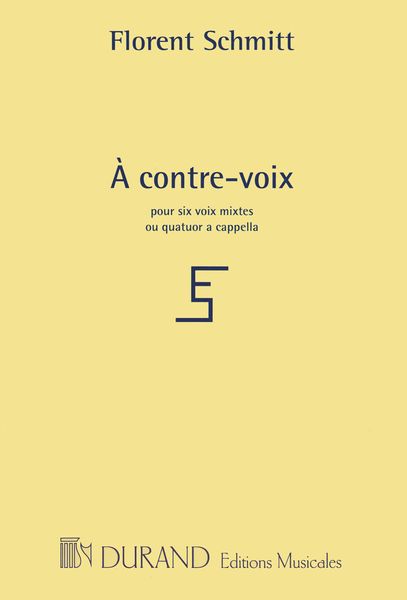 Contre-Voix, Op. 104 : Pour Six Voix Mixtes Ou Quatuor A Cappella.