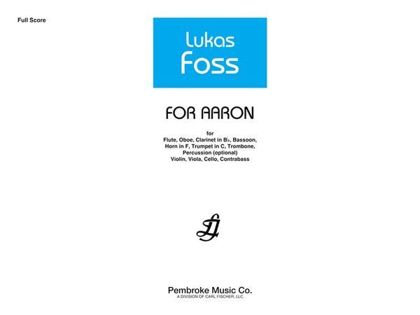 For Aaron : For Flute, Oboe, Clarinet, Bassoon, Horn, Turmpet, Trombone, Percussion & Strings.