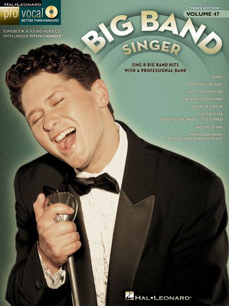 Big Band Singer : Sing 8 Big Band Hits With A Professional Band / Men's Edition.