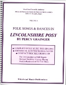 Folk Songs and Dances In Lincolnshire Posy by Percy Grainger / edited by Robert J. Garofalo.