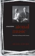 Analyzing Atonal Music : Pitch-Class Set Theory and Its Contexts.