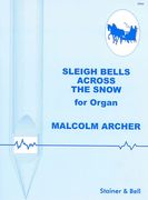 Sleigh Bells Across The Snow : For Organ.