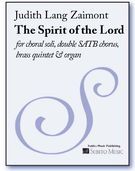 Spirit Of The Lord : For Double Choir (SATB), Brass Quartet And Organ (1991-92).