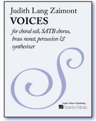 Voices : For SATB Chorus, Choral Soli, Brass, Percussion And Synthesizer (1996).