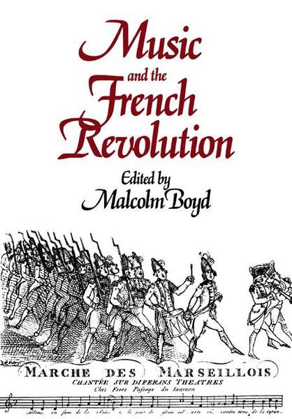 Music And The French Revolution / Edited By Malcolm Boyd.