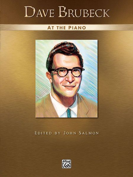 Dave Brubeck : At The Piano / edited by John Salmon.