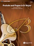 Prelude and Fugue In B-Flat Major : For Concert Band / arr. Roland L. Moelmann.