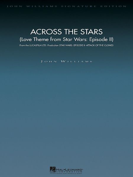 Across The Stars - Love Theme From Star Wars, Episode II : For Orchestra - Deluxe Score.