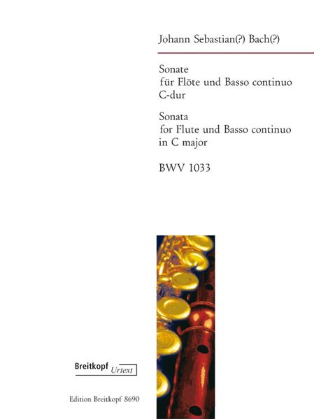 Sonate Für Flöte Und Basso Continuo C-Dur, BWV 1033 / Edited By Barthold Kuijken.