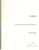 Annbling : For 10 Trombones, Viola, 2 Clarinets, Piano And Percussion (Rev. 2006-07).
