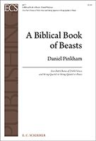 Biblical Book Of Beasts : For Two-Part Chorus Of Treble Voices and String Quartet Or Piano.