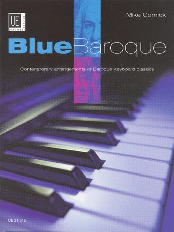 Blue Baroque : Contemporary Arrangements Of Baroque Keyboard Classics.