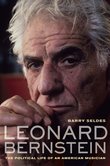 Leonard Bernstein : The Political Life Of An American Musician.