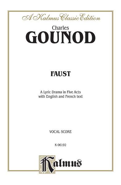 Faust : Lyric Drama In Five Acts.
