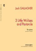 3 Little Waltzes and Pastorales : For Piano.