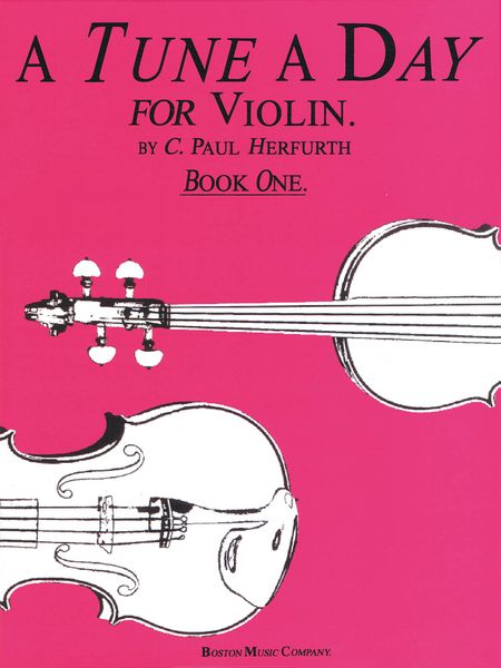 A Tune A Day : Violin, Book 1.