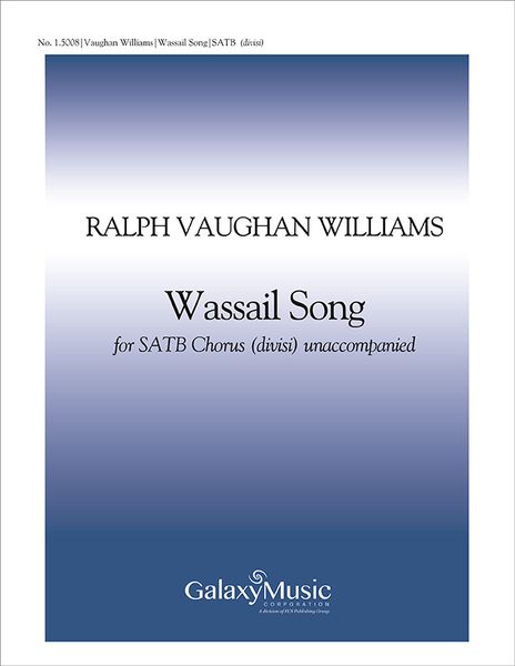 Five Enlgish Folk-Songs : No. 5 Wassail Song.