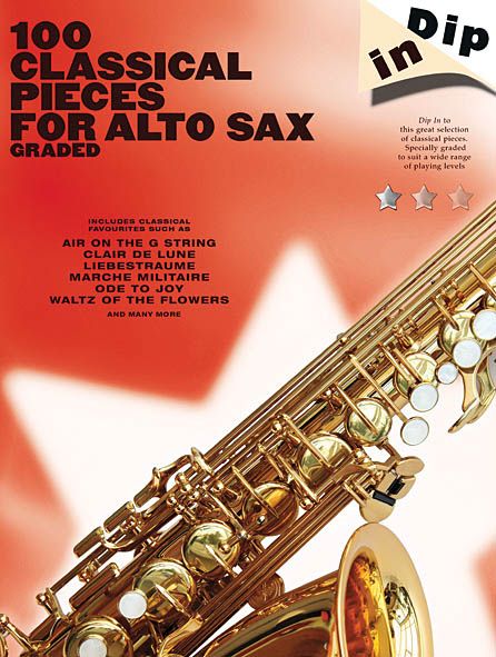 100 Classical Pieces For Alto Sax : Graded.