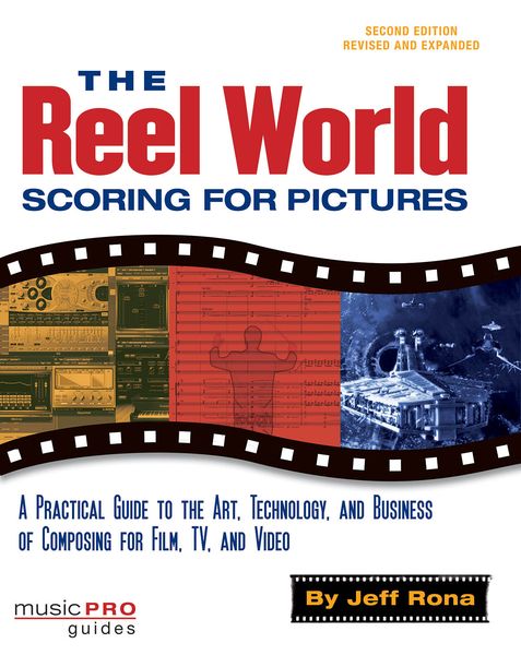 Reel World : Scoring For Pictures - Second Edition.