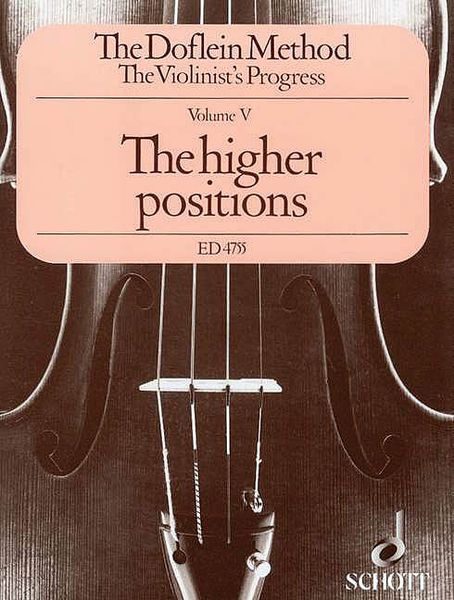 Doflein Method - The Violinist's Progress, Vol. 5 : The Higher Positions (4th-10th).