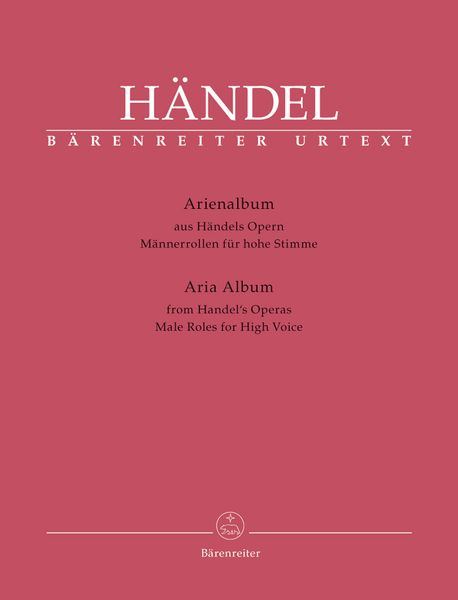 Aria Album : Male Roles For High Voice From Handel's Operas / compiled by Donald Burrows.