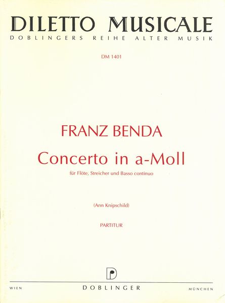 Concerto In A-Moll : Für Flöte, Streicher Und Basso Continuo / Edited By Ann Knipschild.