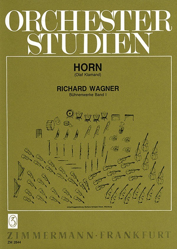 Orchesterstudien : For Horn - Buehnenwerke Band I / edited by Olaf Klamand.