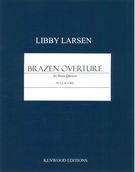 Brazen Overture : For Brass Quintet [Download].