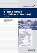 Schauspielmusik Am Hoftheater In Darmstadt, 1810-1918.