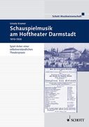 Schauspielmusik Am Hoftheater In Darmstadt, 1810-1918.