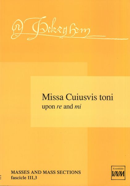 Missa Cuiusvis Toni, Upon Re and Mi / edited by Jaap Van Benthem.