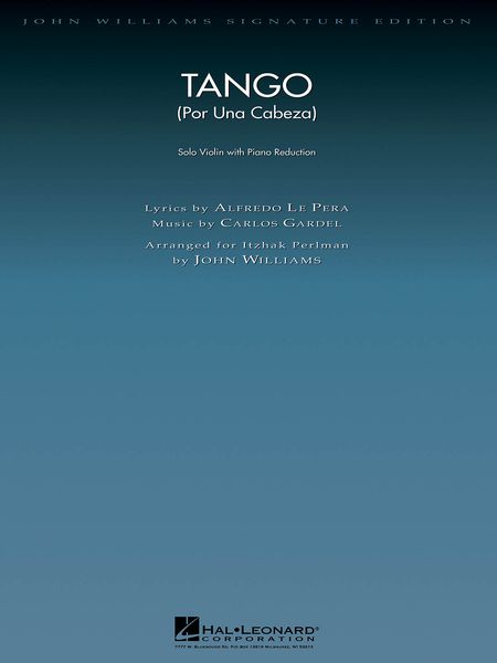 Tango (Por Una Cabeza) : For Solo Violin With Piano reduction / arranged by John Williams.