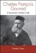 Charles Francois Gounod : A Research And Information Guide.