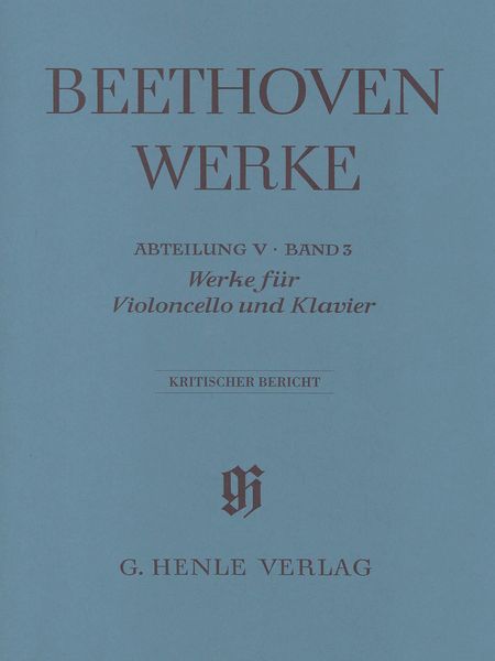Werke Für Violoncello und Klavier : Kritischer Bericht / edited by Jens Dufner.
