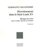 Divertissement Dans le Style Louis XV : Musique De Scene Pour 4 Violes, Clavecin Et Orchestre.