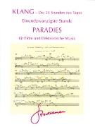 Klang - 24 Stunden Des Tages : 21te Stunde - Paradies : For Flute and Electronics (2007).