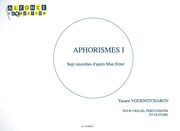 Aphorismes I - Sept Microbes d'Après Max Ernst : Pour Violon, Percussions Et Guitare (1991/94).