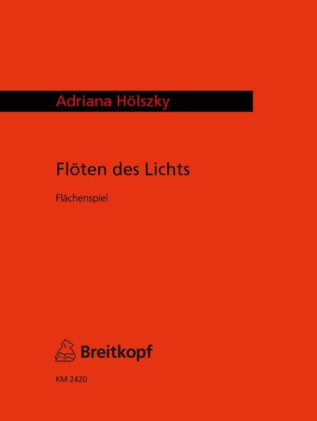 Flöten Des Lichts : Flaechenspiel Für Eine Saengerin und Fuenf Blaeser (1989/90).