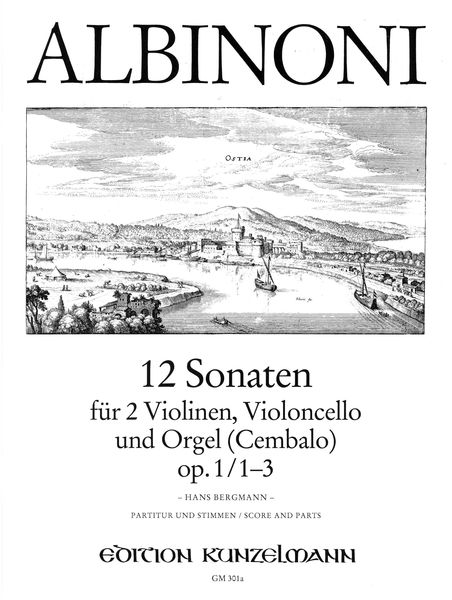 12 Sonaten Für 2 Violinen, Violoncello Und Orgel (Cembalo), Op. 1 : Nos. 1-3 / Ed. Hans Bergmann.