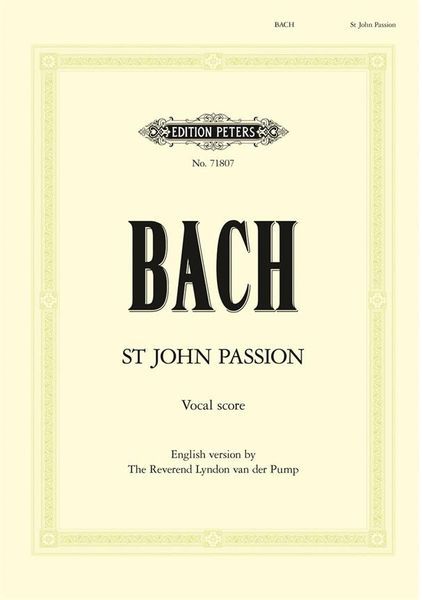 St. John Passion / English Version By The Reverend Lyndon Van Der Pump.