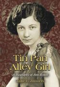 Tin Pan Alley Girl : A Biography Of Ann Ronell.