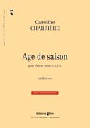 Age De Saison : Pour Choeur Mixte SATB (2006).