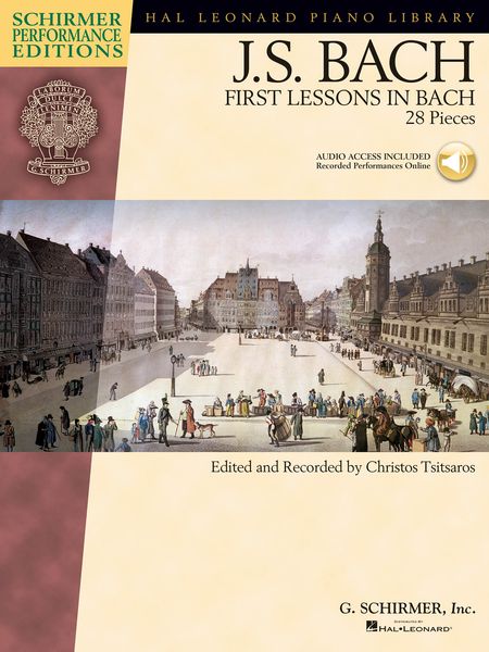 First Lessons In Bach : 28 Pieces For Piano / edited by Christos Tsitsaros.