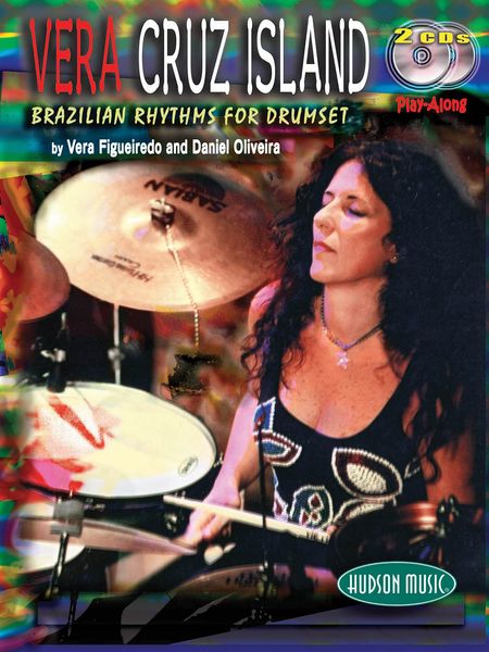 Vera Cruz Island : Brazilian Rhythms For Drumset.