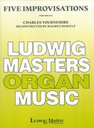 Five Improvisations : For Organ / Reconstructed by Maurice Durufle.