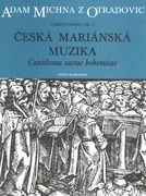 Czech Marian Music (Compositions, Vol. 1) : For Mixed Choir.