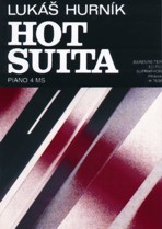 Hot-Suite : For Piano Four Hands / Revised by Jitka Nemcova & Veroslav Nemec .